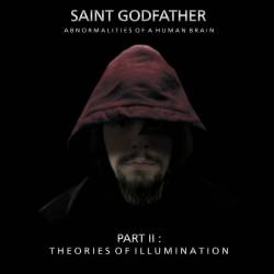 Saint Godfather : Abnormalities of a Human Brain - Part II: Theories of Illumination